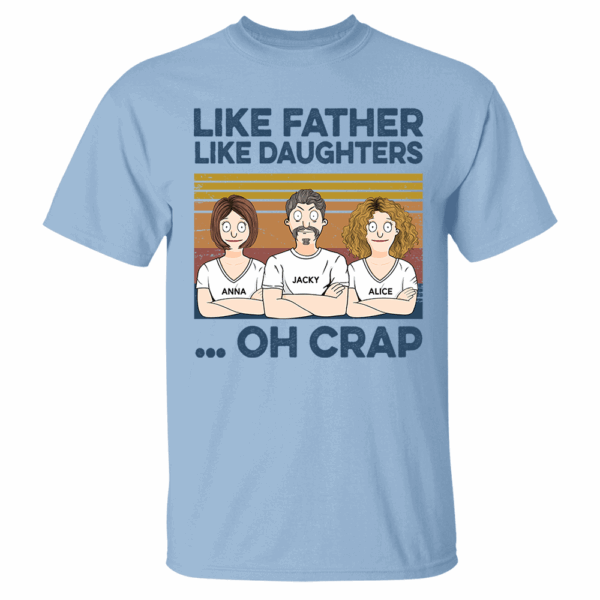 Like Father Like Daughters Oh Crap Custom Shirt - Father's Day Gift For Dad - Image 12