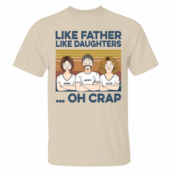 Like Father Like Daughters Oh Crap Custom Shirt - Father's Day Gift For Dad - Image 11