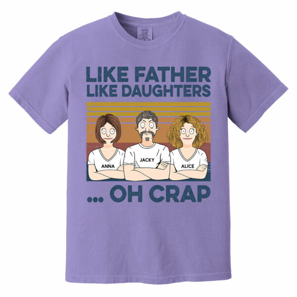 Like Father Like Daughters Oh Crap Custom Shirt - Father's Day Gift For Dad - Image 6