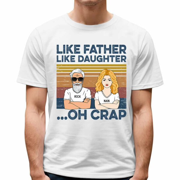 Like Father Like Daughters Oh Crap Custom Shirt For Dad - Image 3