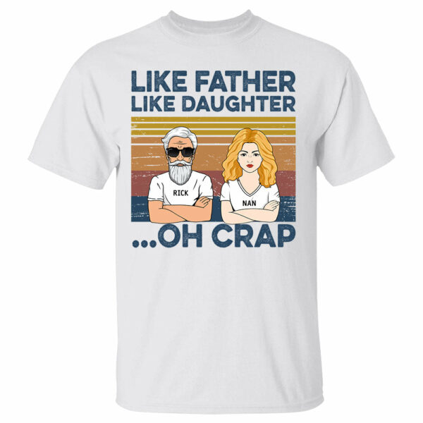 Like Father Like Daughters Oh Crap Custom Shirt For Dad - Image 2