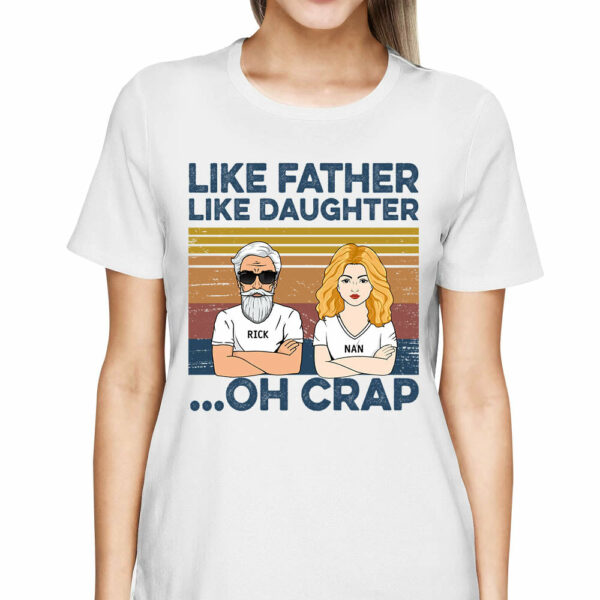 Like Father Like Daughters Oh Crap Custom Shirt For Dad - Image 4