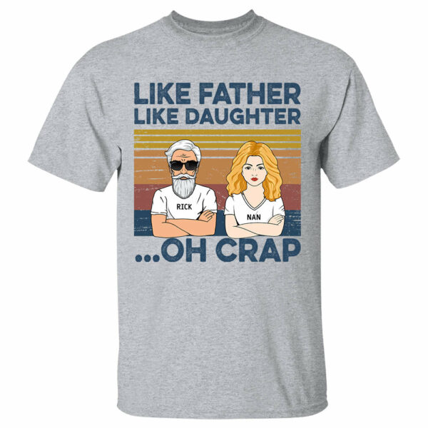 Like Father Like Daughters Oh Crap Custom Shirt Gift For Dad For Daughter - Image 3