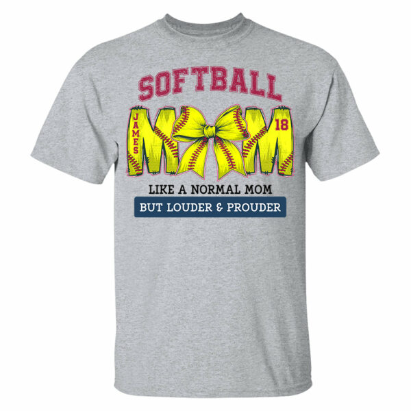 Loud and Proud Softball Mom, Personalized Softball Shirt, Gift For Softball Lover A2110 - Image 7