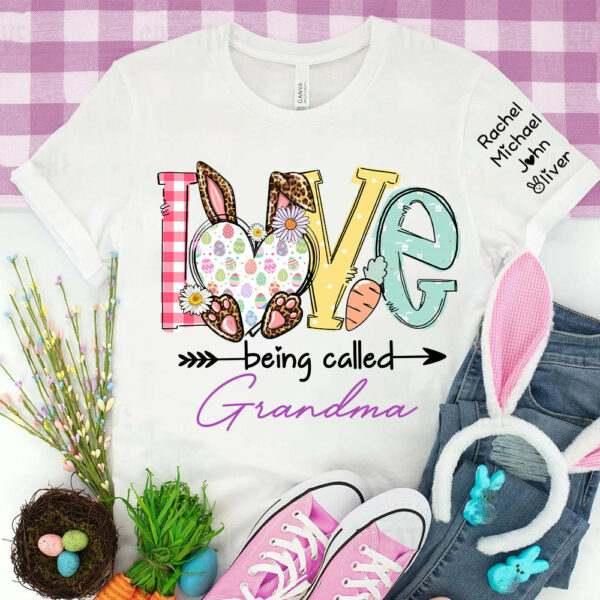 Love Being Called Grandma - Personalized Shirt For Grandma, Easter Day Shirt