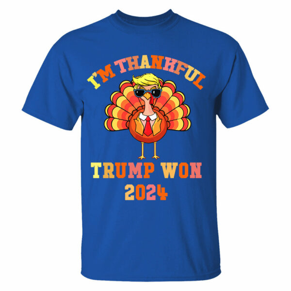 Make Thanksgiving Great Again I'm Thankful Trump Won Thanksgiving Shirts - Image 11
