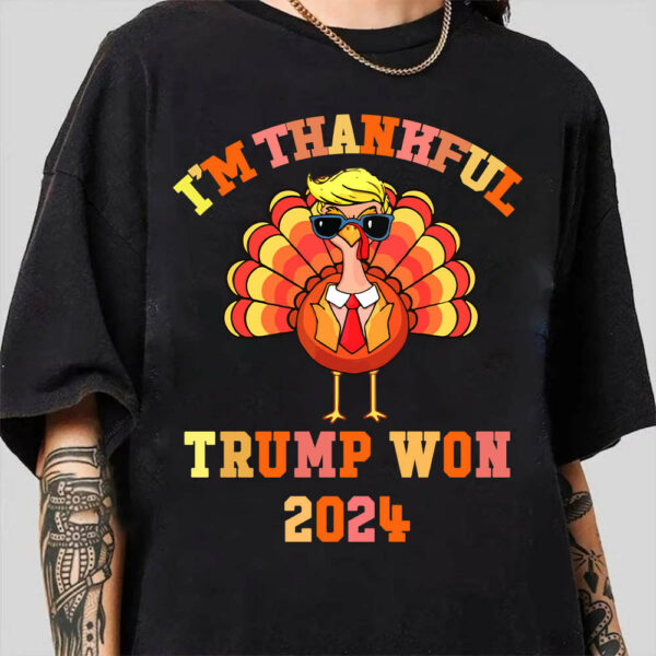 Make Thanksgiving Great Again I'm Thankful Trump Won Thanksgiving Shirts