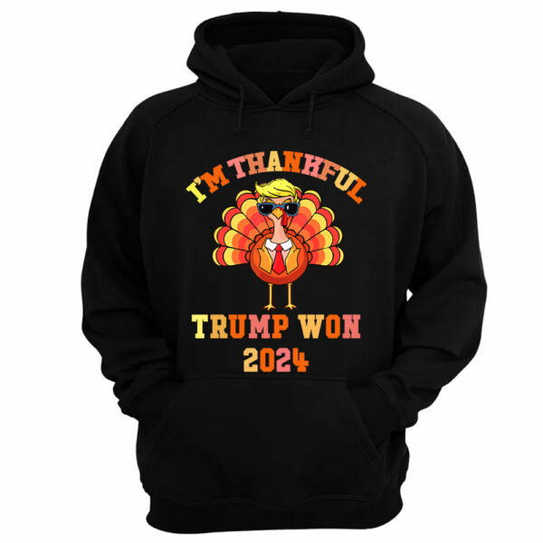 Make Thanksgiving Great Again I'm Thankful Trump Won Thanksgiving Shirts - Image 13