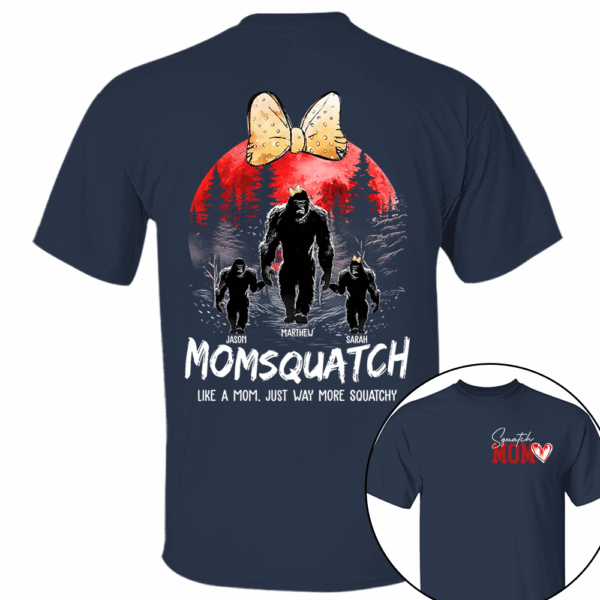 Momsquatch, Like A Grandma, Just Way More Squatchy, Bigfoot, Personalized Vintage Shirt T1807 - Image 6