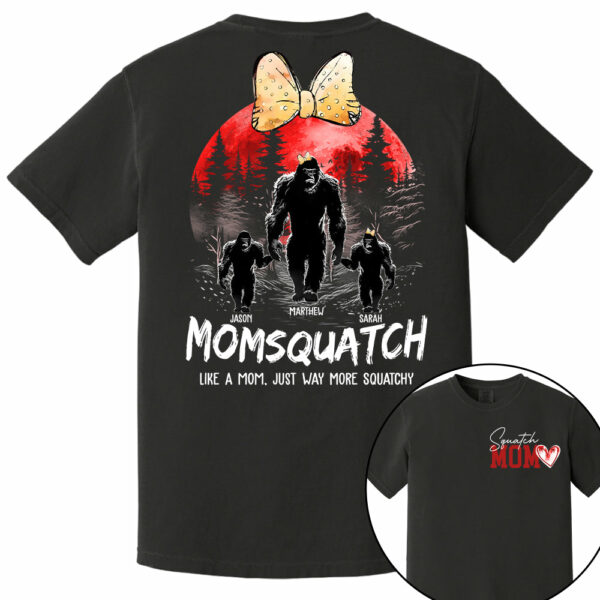 Momsquatch, Like A Grandma, Just Way More Squatchy, Bigfoot, Personalized Vintage Shirt T1807 - Image 7
