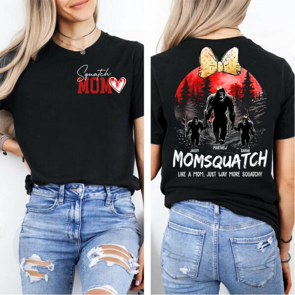 Momsquatch, Like A Grandma, Just Way More Squatchy, Bigfoot, Personalized Vintage Shirt T1807