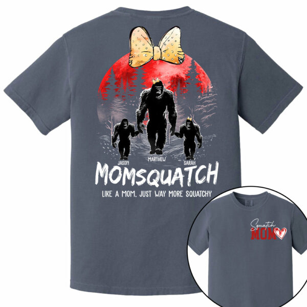 Momsquatch, Like A Grandma, Just Way More Squatchy, Bigfoot, Personalized Vintage Shirt T1807 - Image 9