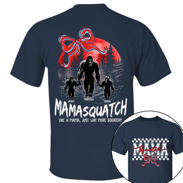 Momsquatch, Like A Grandma, Just Way More Squatchy, Bigfoot, Personalized Vintage Shirt T1807 - Image 7