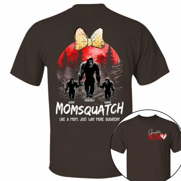 Momsquatch, Like A Grandma, Just Way More Squatchy, Bigfoot, Personalized Vintage Shirt T1807 - Image 5