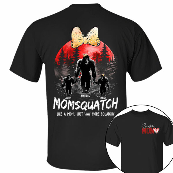 Momsquatch, Like A Grandma, Just Way More Squatchy, Bigfoot, Personalized Vintage Shirt T1807 - Image 3