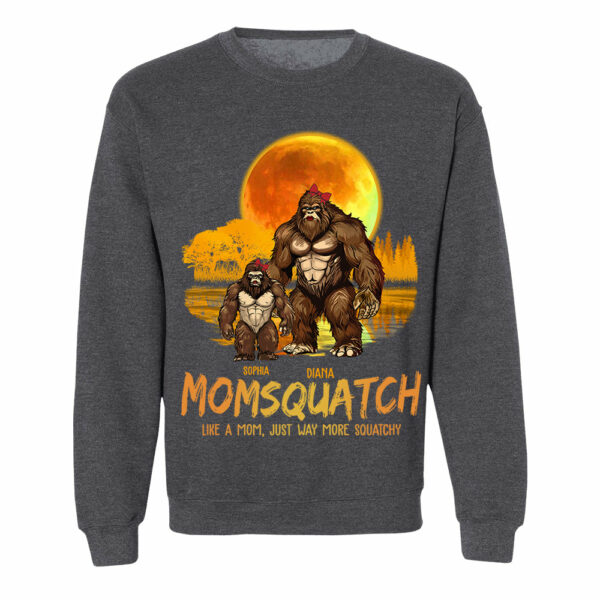 Momsquatch, Like A Mom, Just Way More Squatchy - Personalized Shirt - Image 11