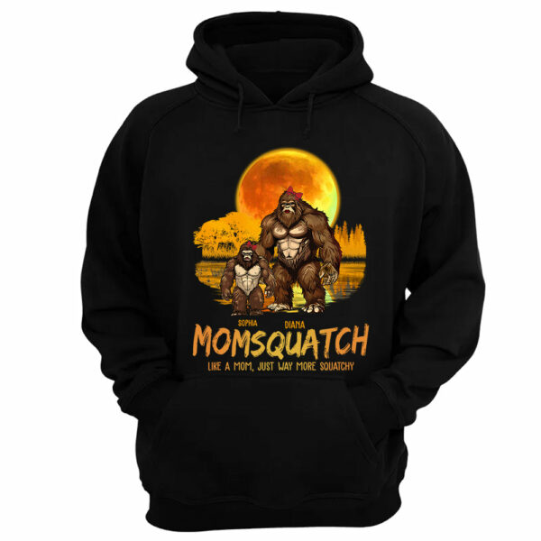 Momsquatch, Like A Mom, Just Way More Squatchy - Personalized Shirt - Image 6