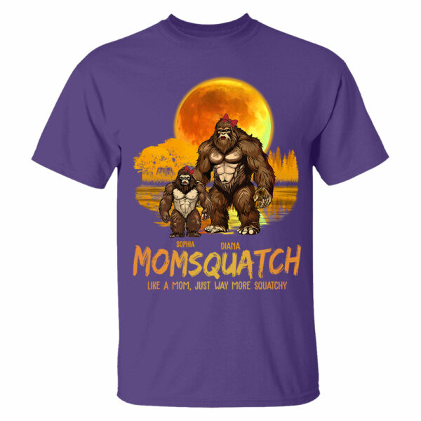 Momsquatch, Like A Mom, Just Way More Squatchy - Personalized Shirt - Image 5