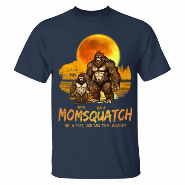Momsquatch, Like A Mom, Just Way More Squatchy - Personalized Shirt - Image 2