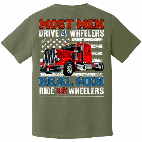 Most Men Drive 4 Wheelers Real Men Ride 18 Wheelers - Custom Photo Big Truck Shirt, Big Rig Personalized Semi-Truck - Image 13