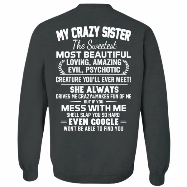 My Crazy Sister The Sweetest Most Beautiful Shirt Perfect Gift For Sister - Image 11