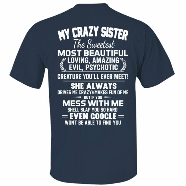 My Crazy Sister The Sweetest Most Beautiful Shirt Perfect Gift For Sister - Image 6