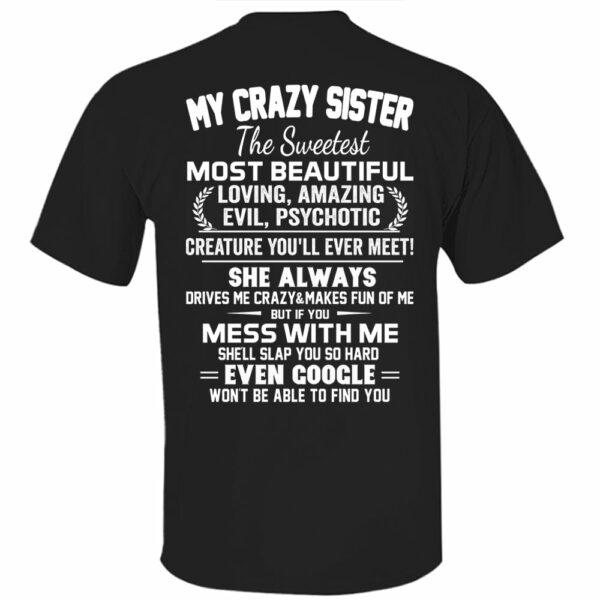 My Crazy Sister The Sweetest Most Beautiful Shirt Perfect Gift For Sister - Image 5