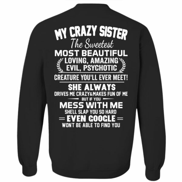 My Crazy Sister The Sweetest Most Beautiful Shirt Perfect Gift For Sister - Image 7