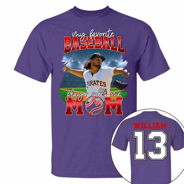 My Favorite Baseball Player Calls Me Mom Personalized Baseball Shirt Gift Baseball Mom Baseball Dad GameDay - Image 11