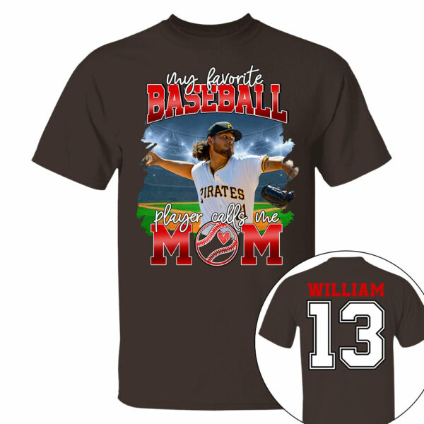 My Favorite Baseball Player Calls Me Mom Personalized Baseball Shirt Gift Baseball Mom Baseball Dad GameDay - Image 3
