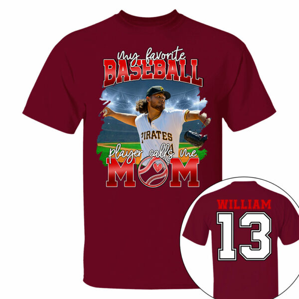 My Favorite Baseball Player Calls Me Mom Personalized Baseball Shirt Gift Baseball Mom Baseball Dad GameDay - Image 6