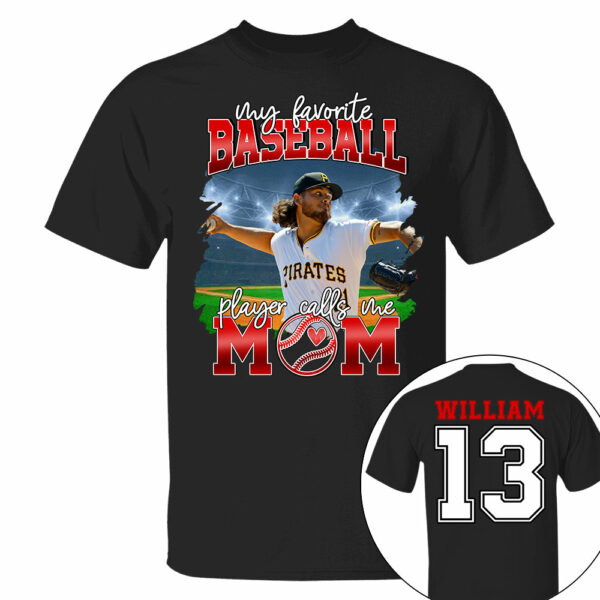 My Favorite Baseball Player Calls Me Mom Personalized Baseball Shirt Gift Baseball Mom Baseball Dad GameDay - Image 2