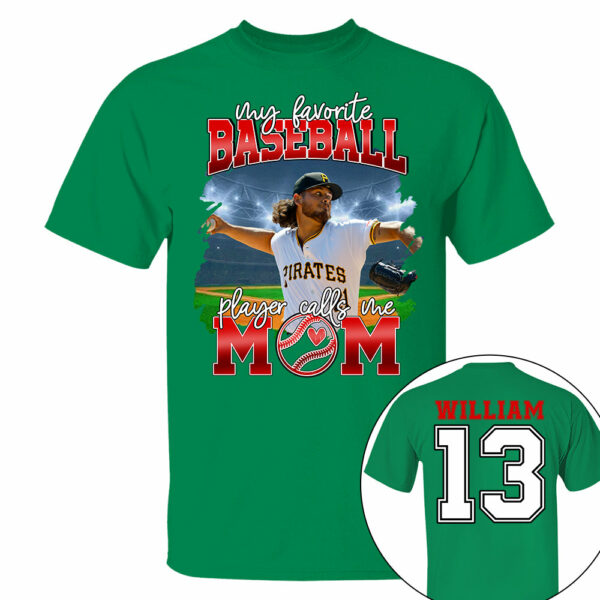 My Favorite Baseball Player Calls Me Mom Personalized Baseball Shirt Gift Baseball Mom Baseball Dad GameDay - Image 13