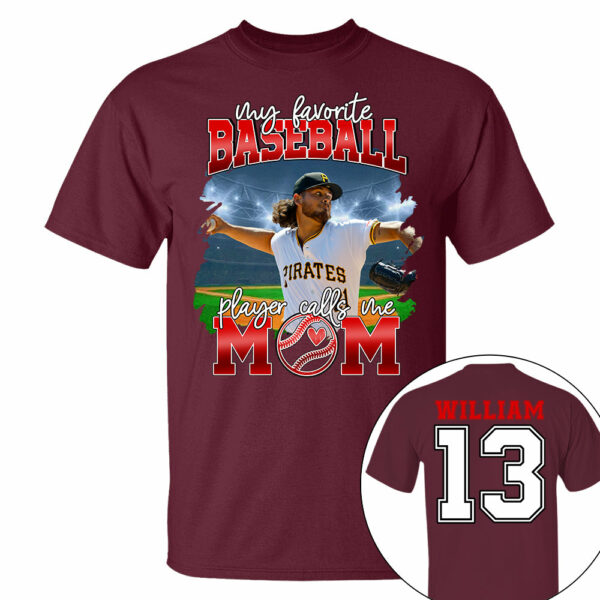 My Favorite Baseball Player Calls Me Mom Personalized Baseball Shirt Gift Baseball Mom Baseball Dad GameDay - Image 7