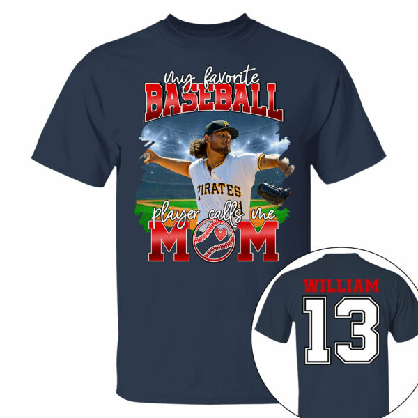 My Favorite Baseball Player Calls Me Mom Personalized Baseball Shirt Gift Baseball Mom Baseball Dad GameDay - Image 9