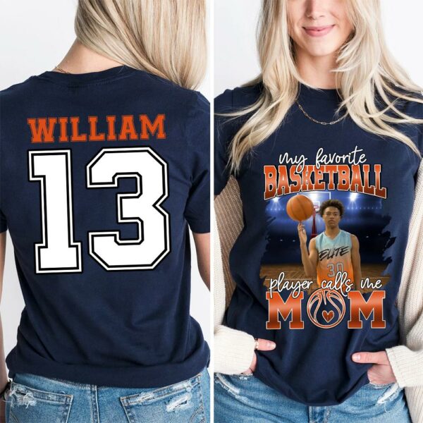 My Favorite Basketball Player Calls Me Mom Personalized Basketball Shirt Gift Basketball Mom Basketball Dad GameDay