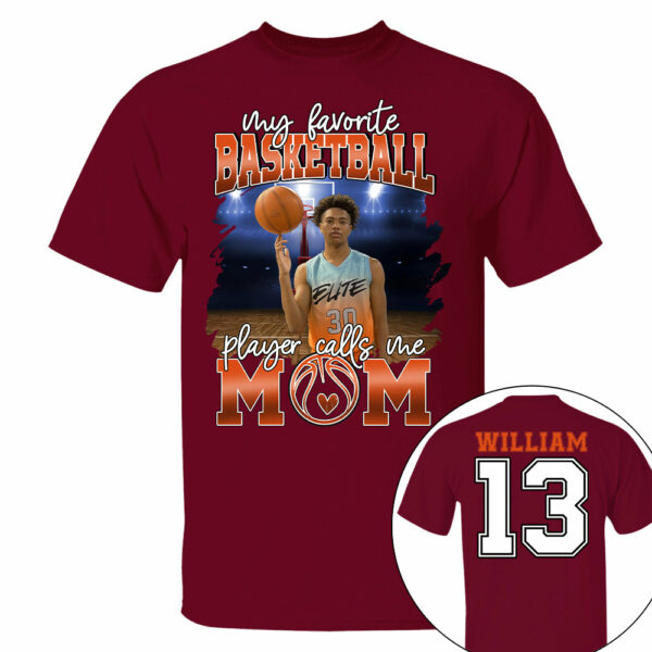 My Favorite Basketball Player Calls Me Mom Personalized Basketball Shirt Gift Basketball Mom Basketball Dad GameDay - Image 6
