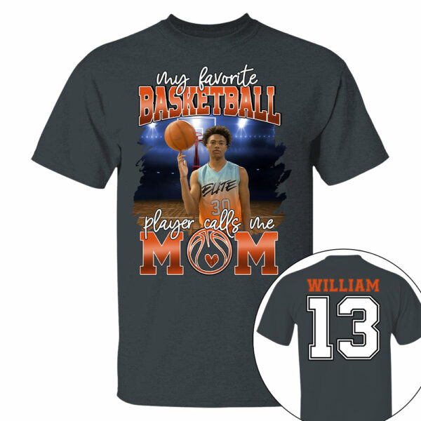 My Favorite Basketball Player Calls Me Mom Personalized Basketball Shirt Gift Basketball Mom Basketball Dad GameDay - Image 4
