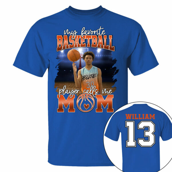 My Favorite Basketball Player Calls Me Mom Personalized Basketball Shirt Gift Basketball Mom Basketball Dad GameDay - Image 13