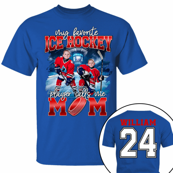 My Favorite Ice Hockey Player Calls Me Mom Personalized Ice Hockey Shirt Gift Ice Hockey Mom Ice Hockey Dad GameDay - Image 17