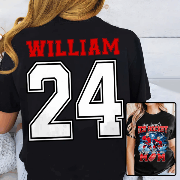 My Favorite Ice Hockey Player Calls Me Mom Personalized Ice Hockey Shirt Gift Ice Hockey Mom Ice Hockey Dad GameDay - Image 3