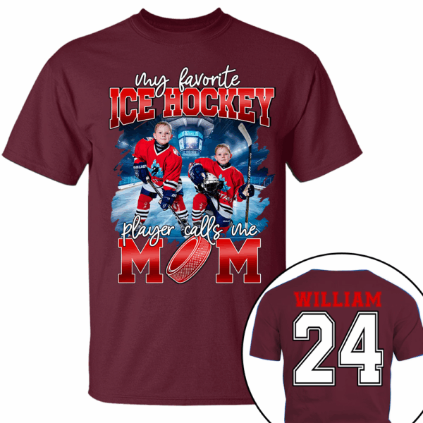 My Favorite Ice Hockey Player Calls Me Mom Personalized Ice Hockey Shirt Gift Ice Hockey Mom Ice Hockey Dad GameDay - Image 13