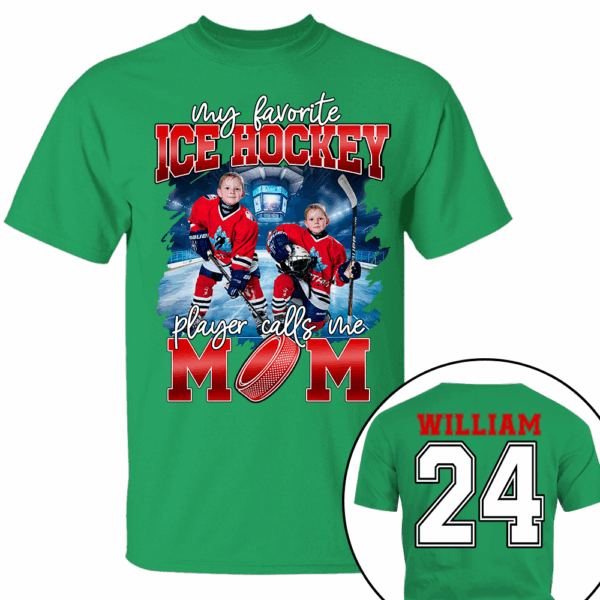 My Favorite Ice Hockey Player Calls Me Mom Personalized Ice Hockey Shirt Gift Ice Hockey Mom Ice Hockey Dad GameDay - Image 11
