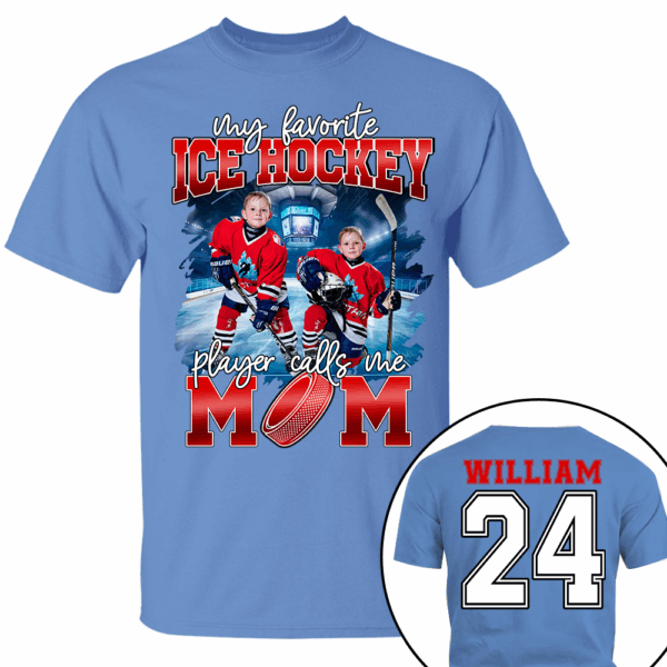 My Favorite Ice Hockey Player Calls Me Mom Personalized Ice Hockey Shirt Gift Ice Hockey Mom Ice Hockey Dad GameDay - Image 7
