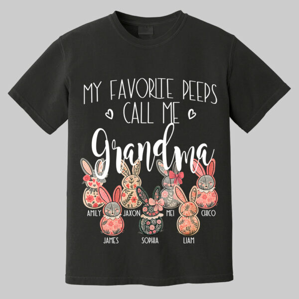 My Favorite Peeps Call Me Grandma - Personalized Shirt For Nana Mimi Gigi - Flower Bunny Shirt Custom Name Kids NA04 - Image 11