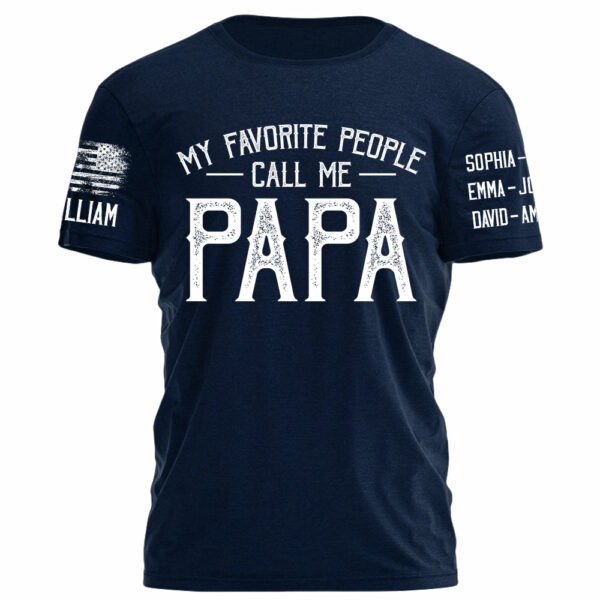 My Favorite People Call Me Papa Personalized Shirt For Dad Grandpa Custom Nickname Kid's Name H2511 - Image 5