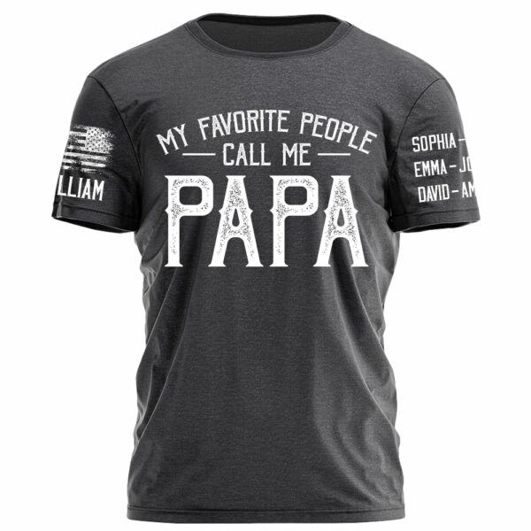 My Favorite People Call Me Papa Personalized Shirt For Dad Grandpa Custom Nickname Kid's Name H2511 - Image 3