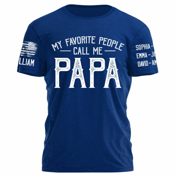 My Favorite People Call Me Papa Personalized Shirt For Dad Grandpa Custom Nickname Kid's Name H2511 - Image 2