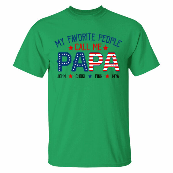 My Favorite People Called Me Papa, 4th of July Shirt, Gift For Grandpa, Dad - Image 9