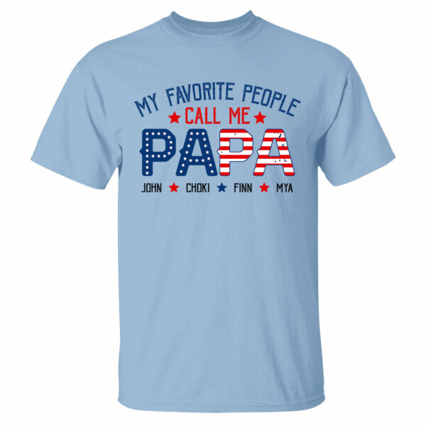 My Favorite People Called Me Papa, 4th of July Shirt, Gift For Grandpa, Dad - Image 4
